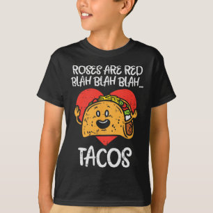 Rose sind Red Blah Tacos Fun Valentine Day Food T-Shirt