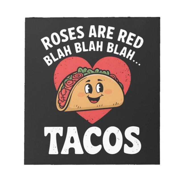 Rose sind Red Blah Tacos Funny Valentine Day Notizblock (Vorderseite)