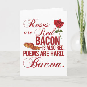 Rose sind rot, Bacon. Karte