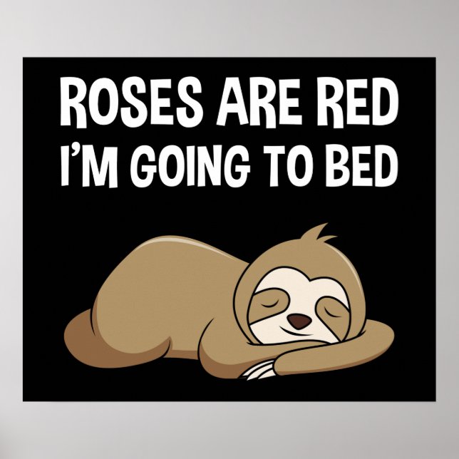 Rose sind rot, ich werde ein Bett machen Poster (Vorne)