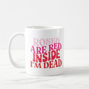 Rose sind rot - innen bin ich tot kaffeetasse