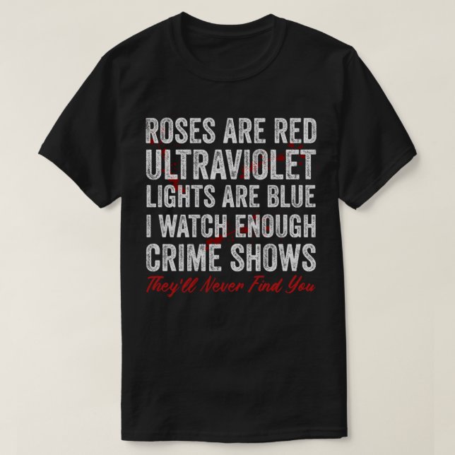Rose sind rot Ultraviolett-Leuchten sind blau Ich  T-Shirt (Design vorne)