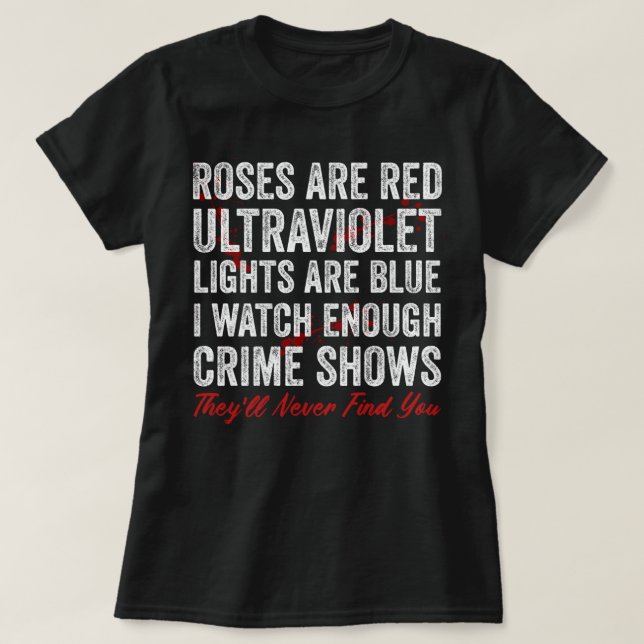 Rose sind rot Ultraviolett-Leuchten sind blau Ich  T-Shirt (Design vorne)
