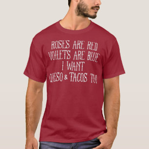 Rose sind rote Violetten sind blau ich Woll Queso T-Shirt