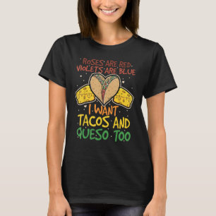 Rose sind rote Violetten sind blau Ich Wollte Taco T-Shirt
