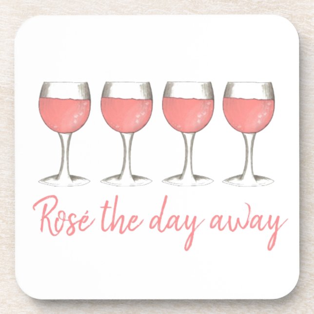 Rosé The Day Away Rosa Rose Glass Wein Lover Getränkeuntersetzer (Vorderseite)