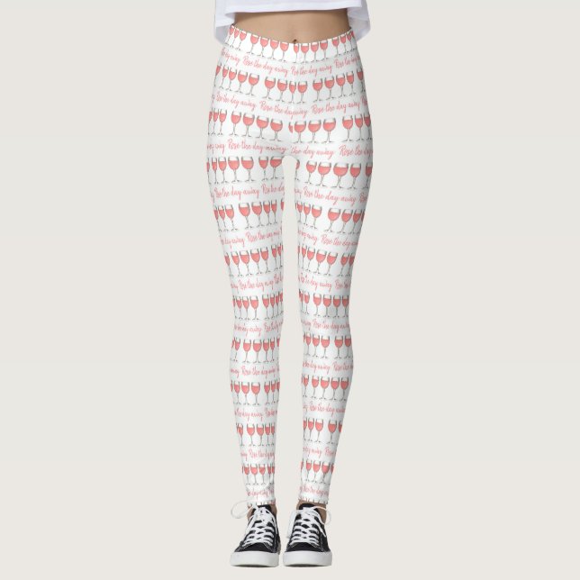 Rosé The Day Away Rosa Rose Glass Wein Lover Leggings (Vorderseite)