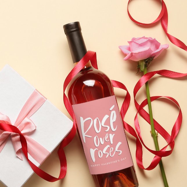 Rosé über Rose fett modern Valentine Galentine Weinetikett (Von Creator hochgeladen)