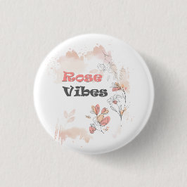 Rose Vibes - Ästhetische Blumenstimmung Button