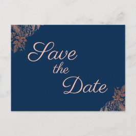 Rosen Gold Navy Blue Floral Save the Date Ankündigungspostkarte