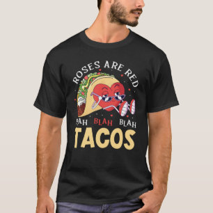 Rosen sind rot Blah Blah Blah Tacos Foodie Valenti T-Shirt