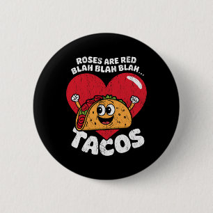 Rosen sind rot Blah Blah Tacos Lustiges Valentinsg Button