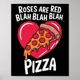 Rosen sind rot Blah Pizza Valentinstag Food Lover Poster