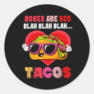 Rosen sind rot Blah Tacos Lustiger Valentinstag Es Runder Aufkleber