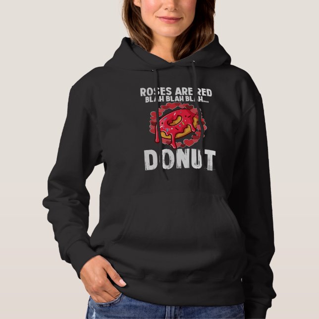 Roses Are Red Blah  Donut Valentines Day  2 Hoodie (Vorderseite)