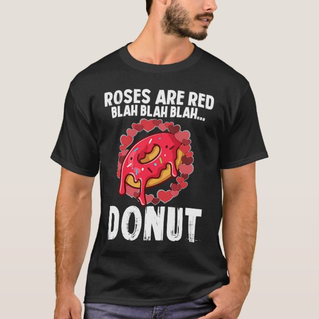 Roses Are Red Blah  Donut Valentines Day  2 T-Shirt (Vorderseite)