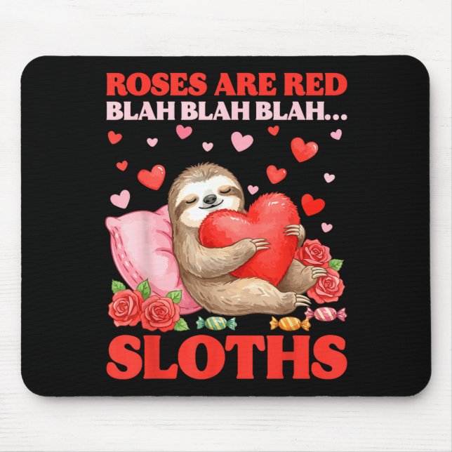 Roses Are Red Blah Sloths Valentine Cute Animal Lo Mousepad (Vorne)