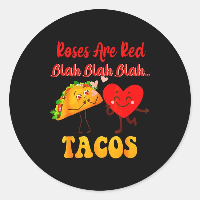Roses Are Red Blah Tacos Valentine Day Food  Runder Aufkleber (Vorderseite)