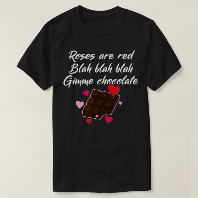 Roses Are Red Gimme Chocolate Funny Valentine's Da T-Shirt (Design vorne)