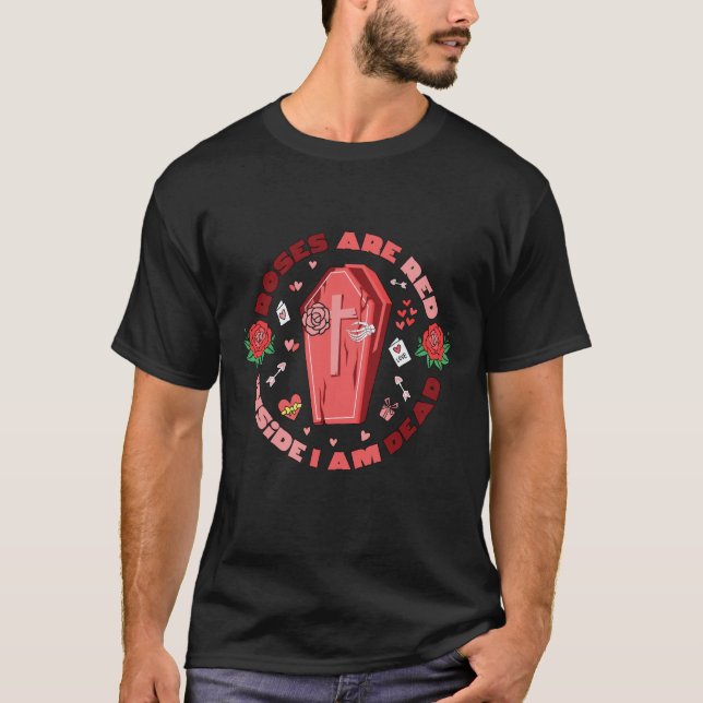 Roses Are Red Inside I Am Dead Valentines Day Skel T-Shirt (Vorderseite)