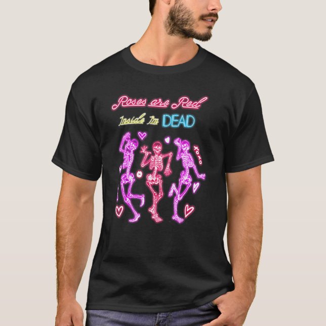 Roses Are Red-Inside I'm Dead, Funny Valentines Da T-Shirt (Vorderseite)