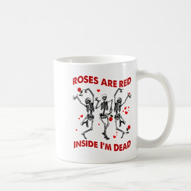 Roses Are Red Inside Im Dead Skeleton Valentines  Kaffeetasse (Rechts)