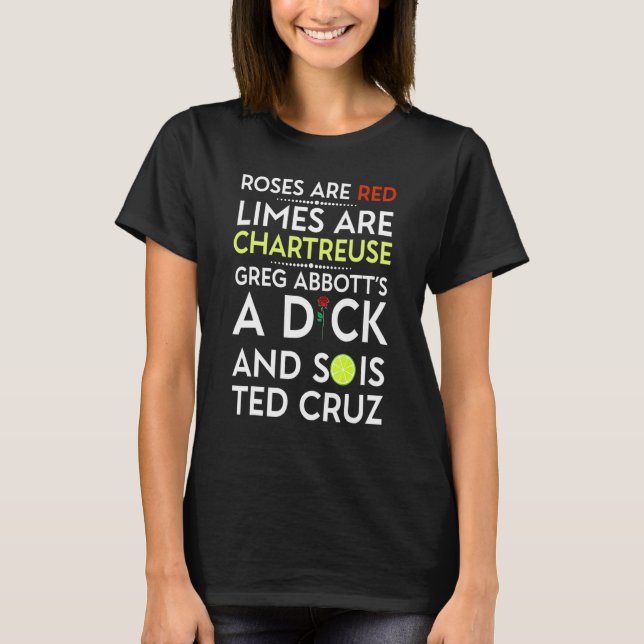 Roses Are Red Limes Are Chartreuse Greg Abbott's A T-Shirt (Vorderseite)