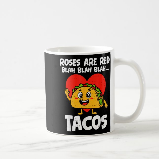 Roses Blah Tacos Funny Valentines Food Lover Men W Kaffeetasse (Rechts)