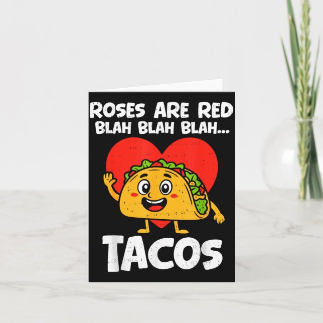 Roses Blah Tacos Funny Valentines Food Lover Men W Karte (Vorderseite)
