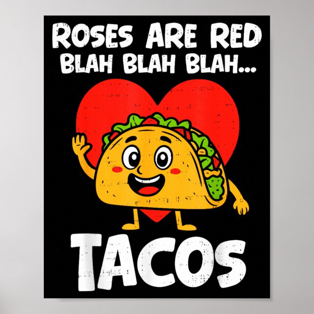 Roses Blah Tacos Funny Valentines Food Lover Men W Poster (Vorne)