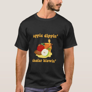 Rosh Hashanah Apple Dippin Shofar Blowin Jewish Ha T-Shirt