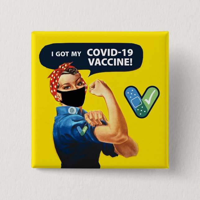 Rosie the Riveter Ich Got meinen COVID-19 Impfknop Button (Vorderseite)