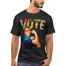 Rosie the Riveter Political Vote Shirts