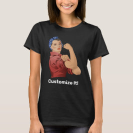 Rosie the Riveter T - Shirt