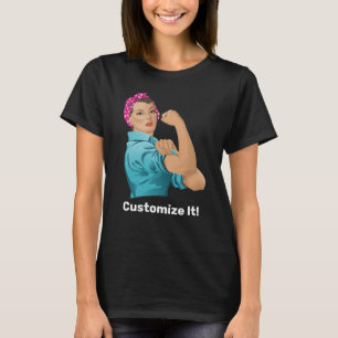 Rosie the Riveter T - Shirt