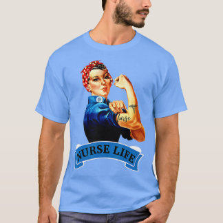 Rosie the Riveter Vintag Nurse Life RN Appreciati T-Shirt