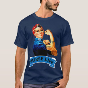 Rosie the Riveter Vintag Retro Nurse Life RN T-Shirt