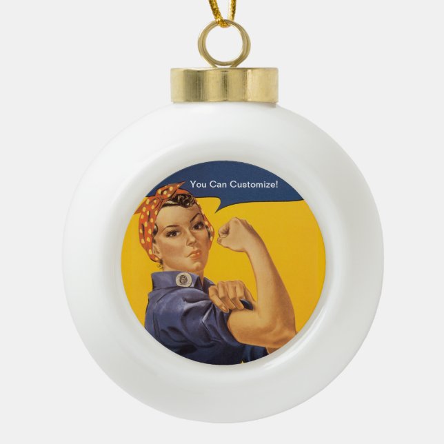 Rosie the Riveter We Can Do It! Your Text Here Keramik Kugel-Ornament (Vorderseite)