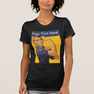 Rosie the Riveter Wir schaffen es! Ihr Text hier T-Shirt