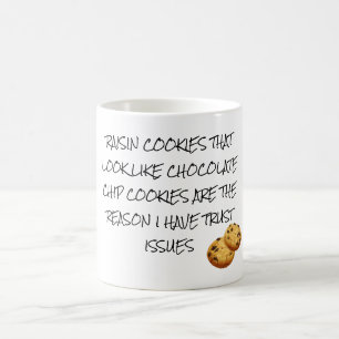 Rosinenkekse sehen aus wie Schokochip Vertrauenspr Tasse