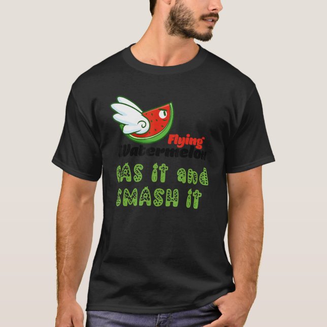ROSS FLYING WATERMELON GAS IT AND SMASH IT T-Shirt (Vorderseite)