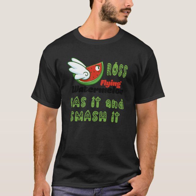 ROSS FLYING WATERMELON GAS IT UND SMASH IT T-Shirt (Vorderseite)