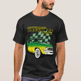 Rost ist vorübergehend. Leidenschaft ist für immer T-Shirt