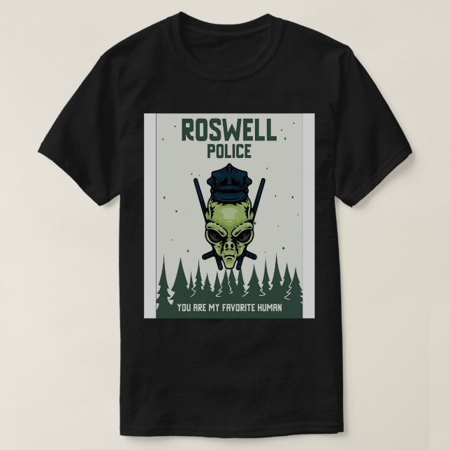 Roswell Police Du bist mein Lieblingsmenschlich T-Shirt (Design vorne)