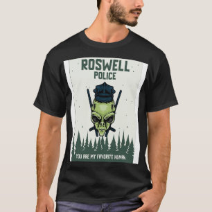 Roswell Police Du bist mein Lieblingsmenschlich T-Shirt