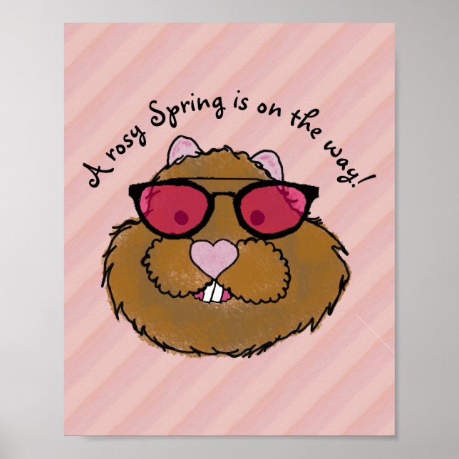 Rosy Glasses Optimistic Groundhog Poster (Vorne)