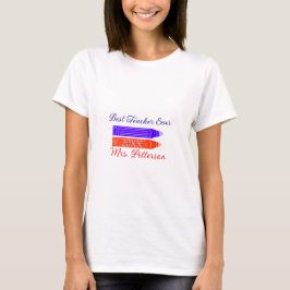 Rot-blaue Stifte, die die beste Lehrerin je geben, T-Shirt