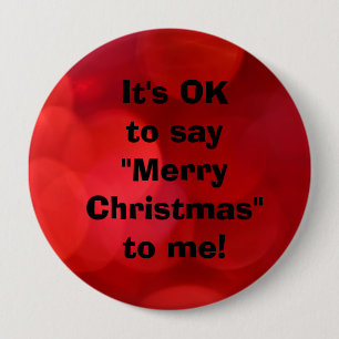 Rot Es ist ok, "Frohe Weihnachten" zu mir zu sagen Button