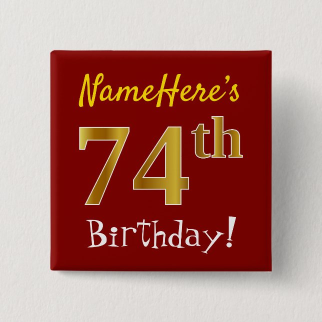Rot, Imitate Gold 74. Geburtstag, mit Individuelle Button (Vorderseite)