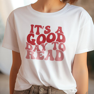 Rot ist ein guter Tag, um das Buch zu lesen T-Shirt